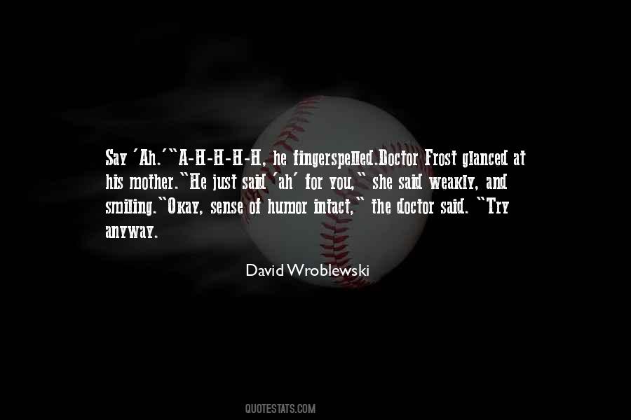 David Wroblewski Quotes #1661119