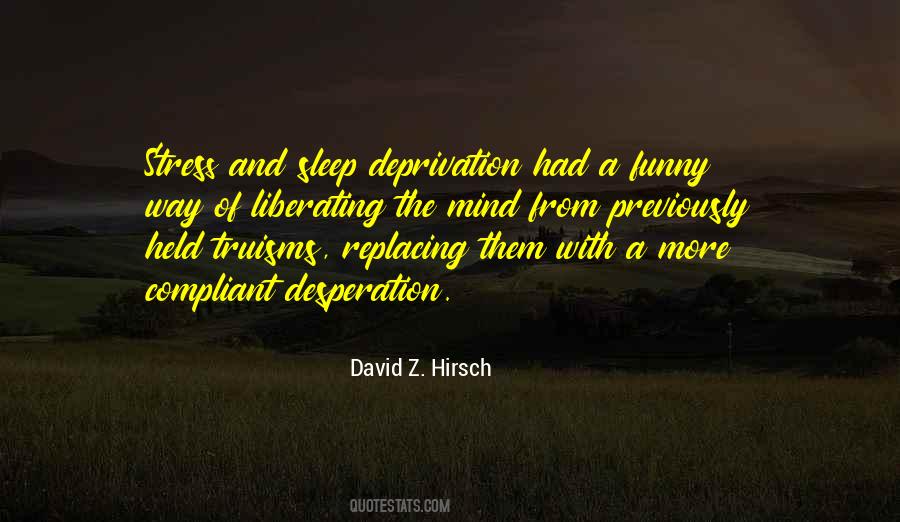 David Z. Hirsch Quotes #1794033