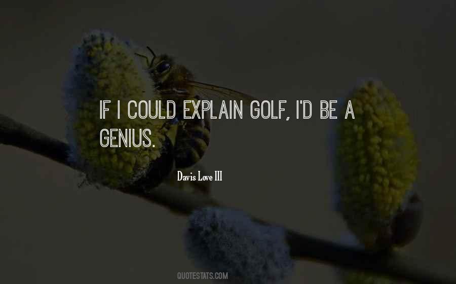 Davis Love III Quotes #358866 Davis Love III Quotes #358866