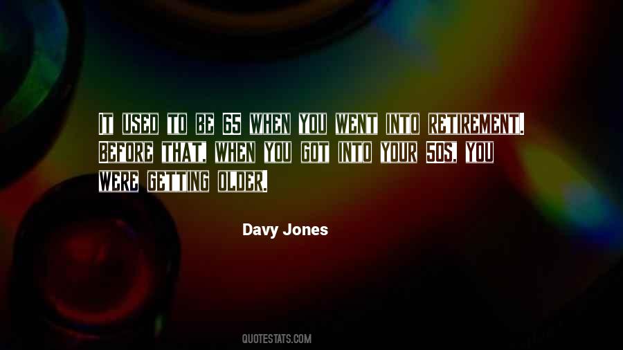 Davy Jones Quotes #317225