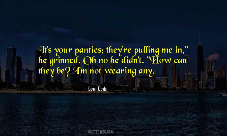 Dawn Doyle Quotes #1096775 Dawn Doyle Quotes #1096775