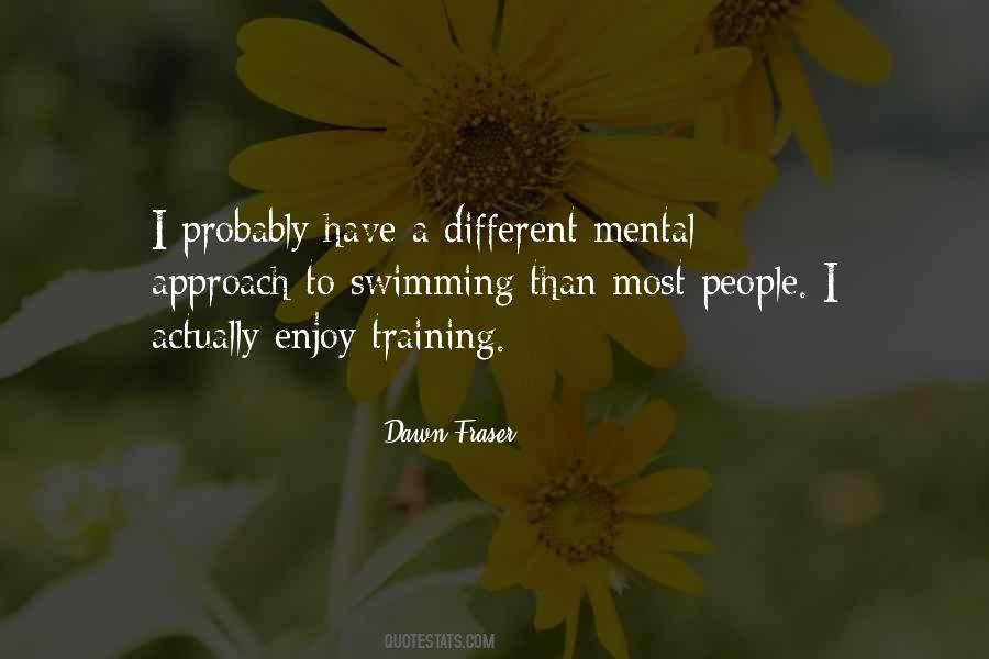 Dawn Fraser Quotes #1395224