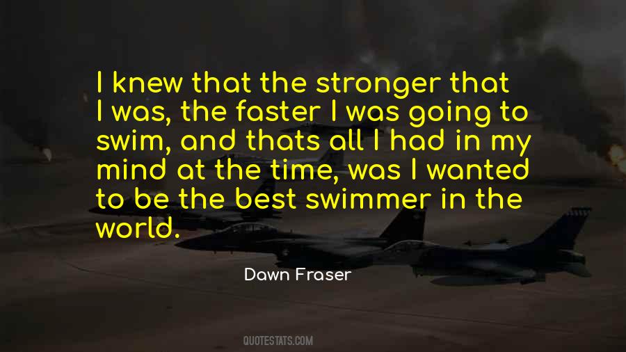 Dawn Fraser Quotes #737025