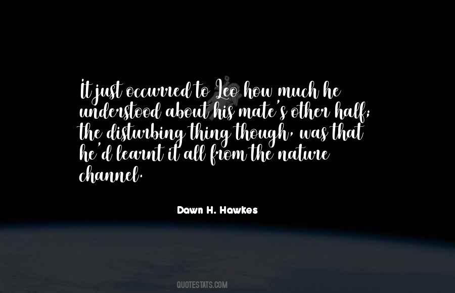 Dawn H. Hawkes Quotes #1152908 Dawn H. Hawkes Quotes #1152908