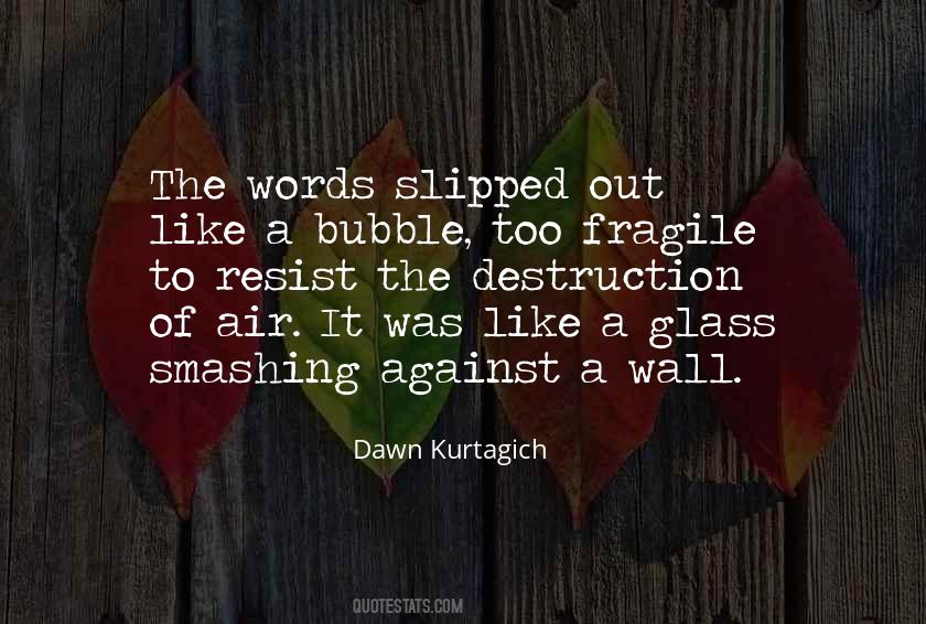Dawn Kurtagich Quotes #587128