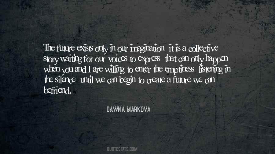 Dawna Markova Quotes #1180405