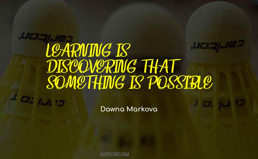 Dawna Markova Quotes #255176