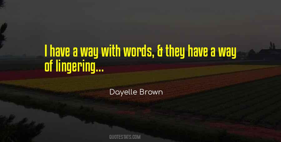 Dayelle Brown Quotes #848614