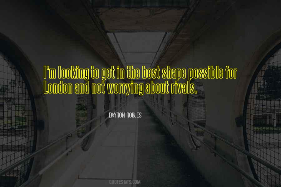 Dayron Robles Quotes #1408748