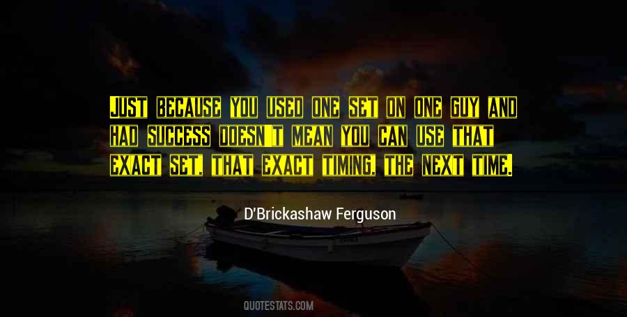 D'Brickashaw Ferguson Quotes #1585214