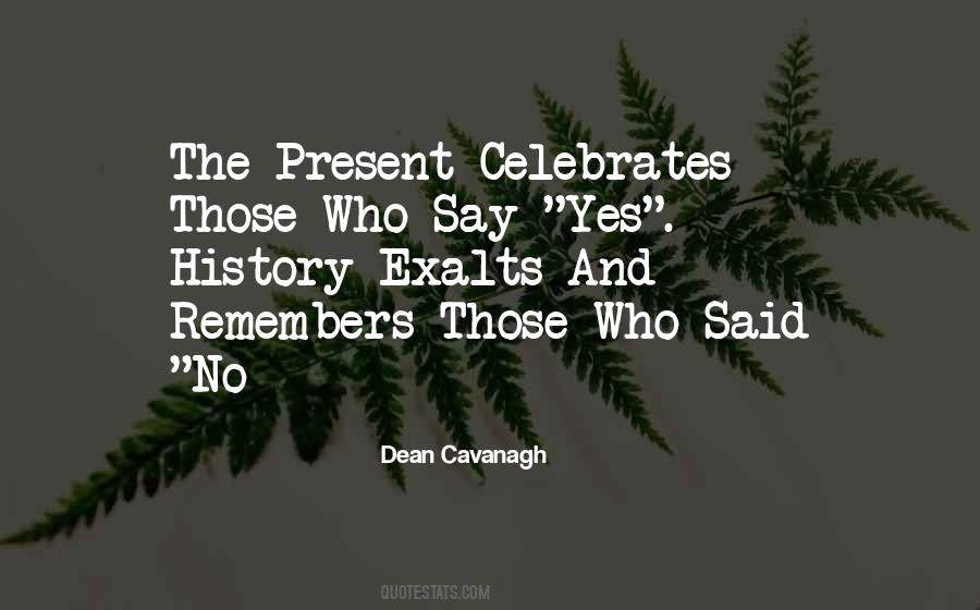 Dean Cavanagh Quotes #1546585