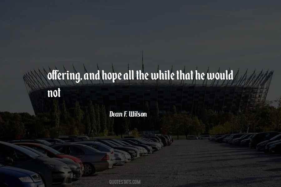 Dean F. Wilson Quotes #1516513