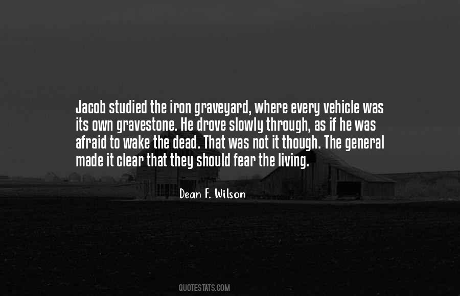 Dean F. Wilson Quotes #778145