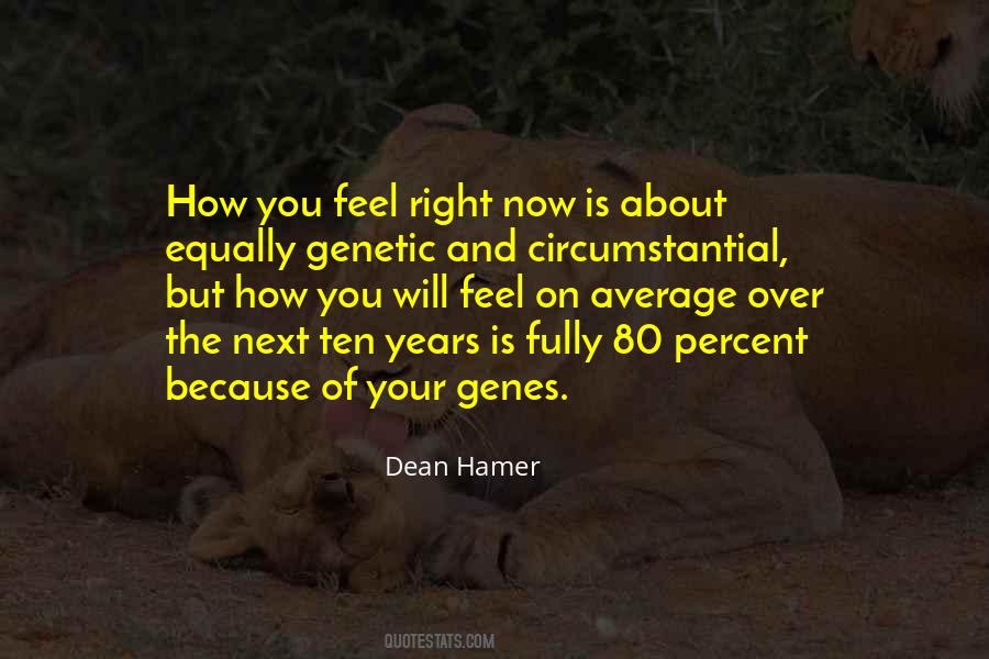 Dean Hamer Quotes #1422139