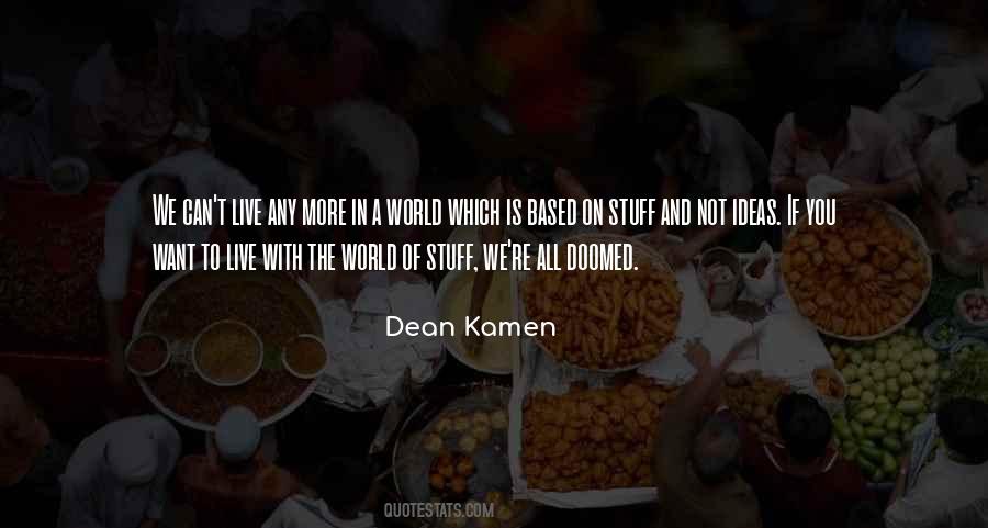 Dean Kamen Quotes #1683818