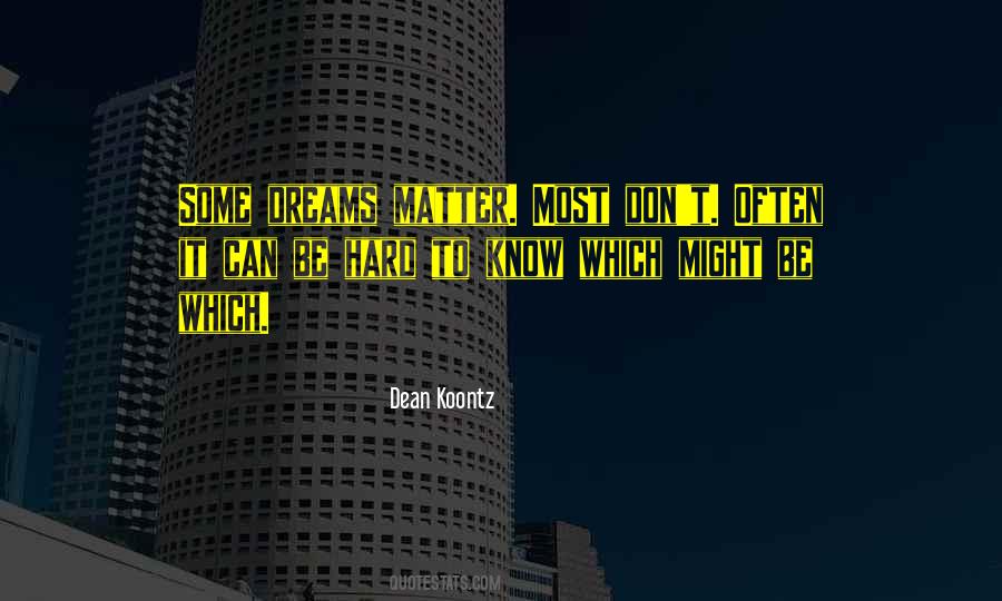 Dean Koontz Quotes #1620358