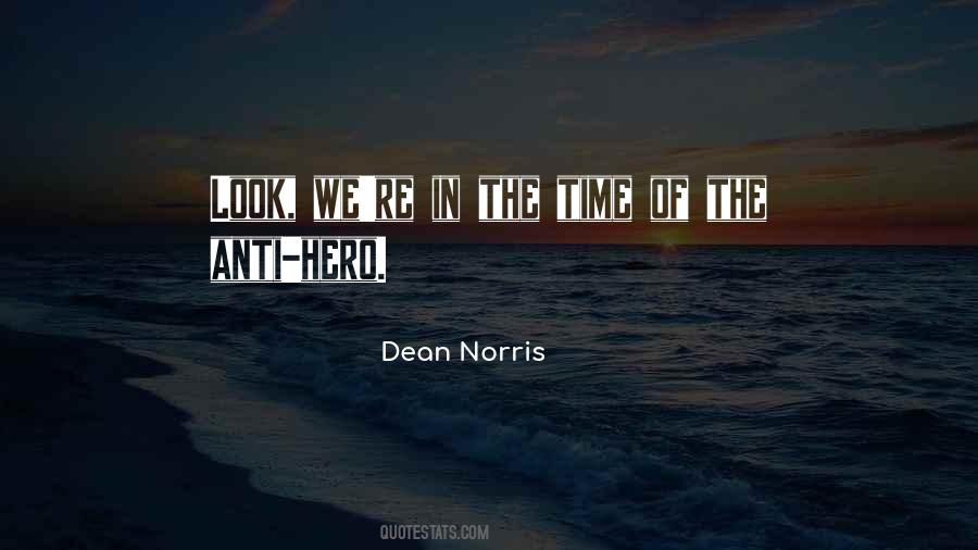 Dean Norris Quotes #1878542