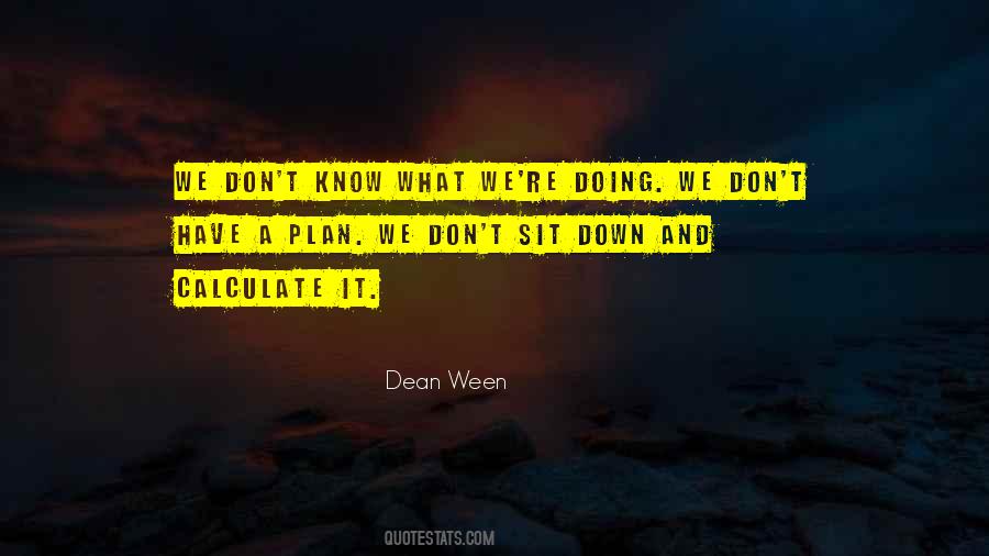 Dean Ween Quotes #809605