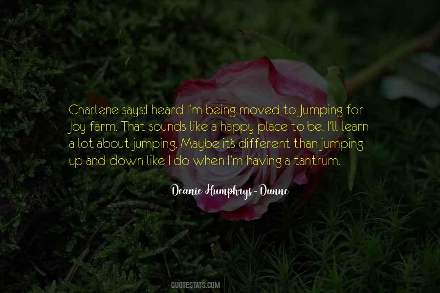 Deanie Humphrys-Dunne Quotes #1511216