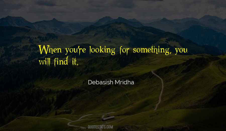 Debasish Mridha Quotes #710597