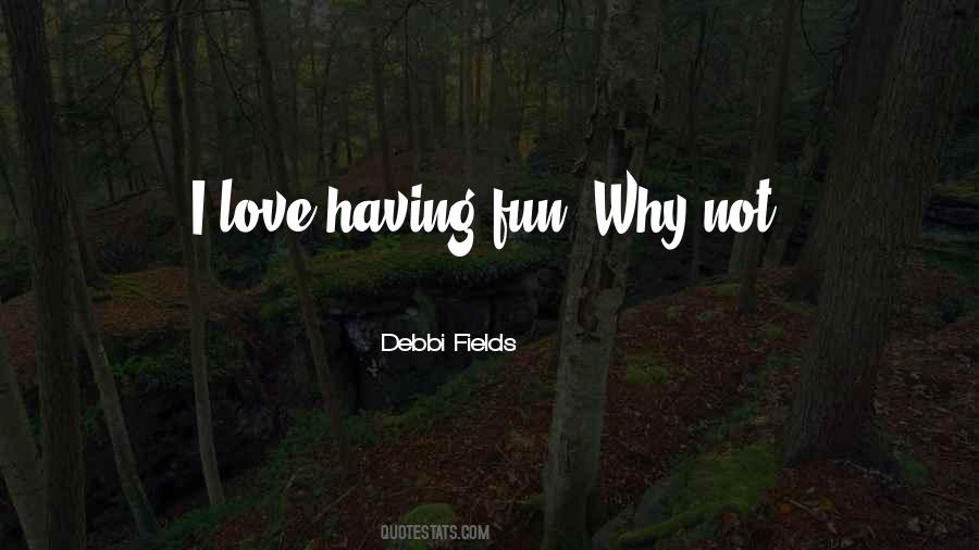 Debbi Fields Quotes #456408