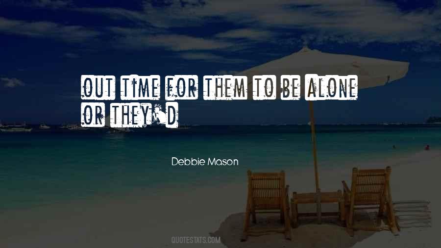 Debbie Mason Quotes #1348299