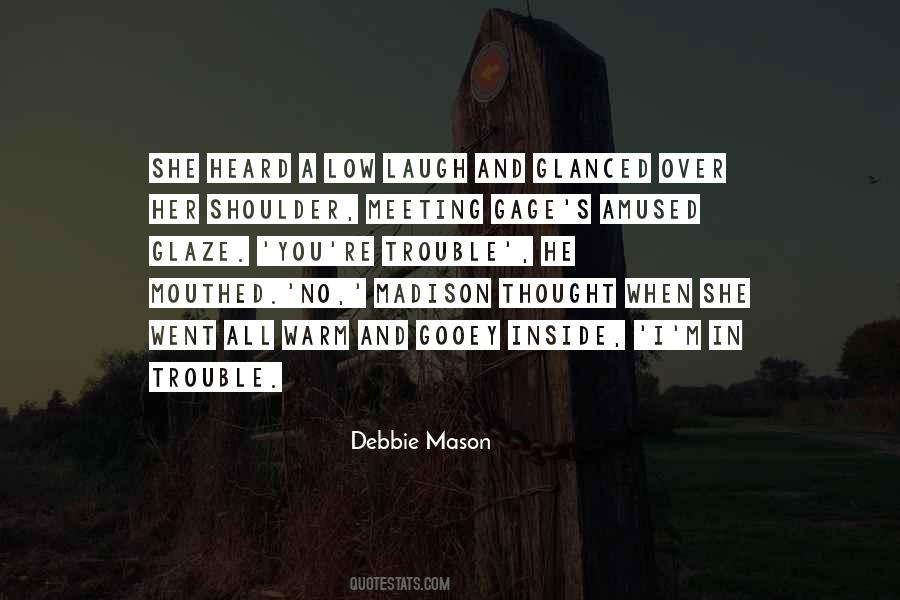 Debbie Mason Quotes #1526109