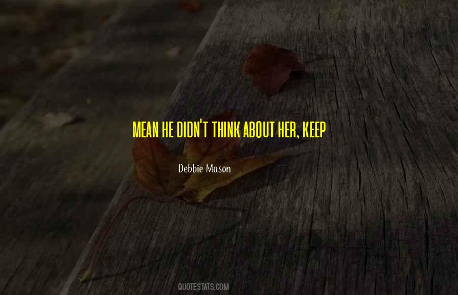 Debbie Mason Quotes #391038