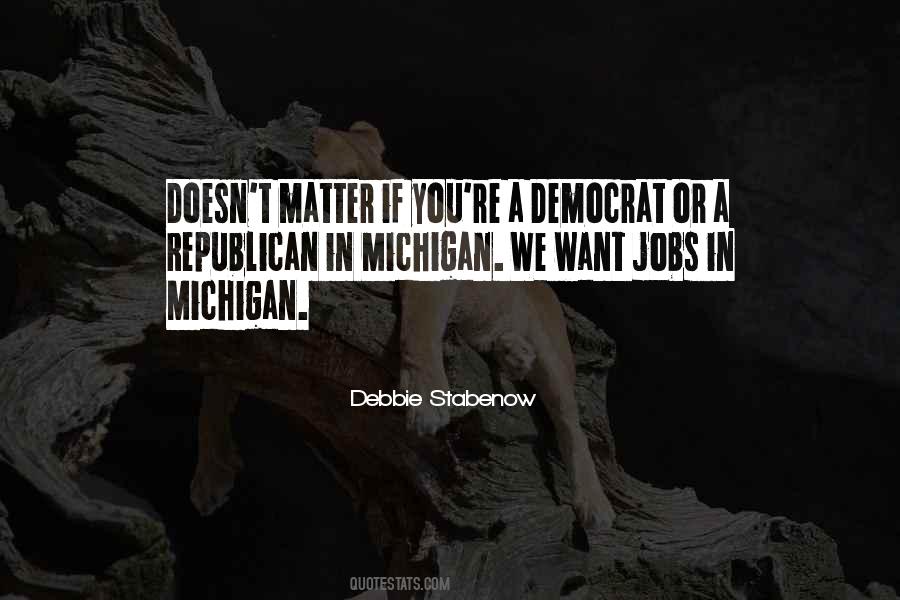 Debbie Stabenow Quotes #1701723