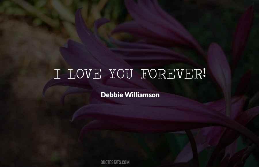 Debbie Williamson Quotes #1688916