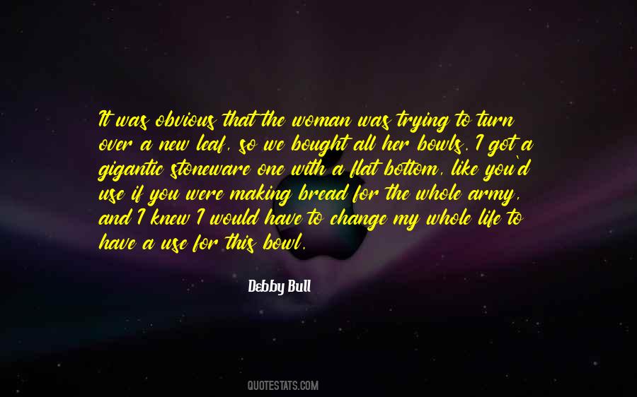Debby Bull Quotes #1298409