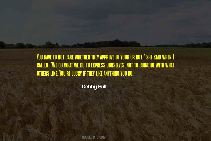 Debby Bull Quotes #592365