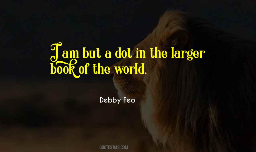 Debby Feo Quotes #248655