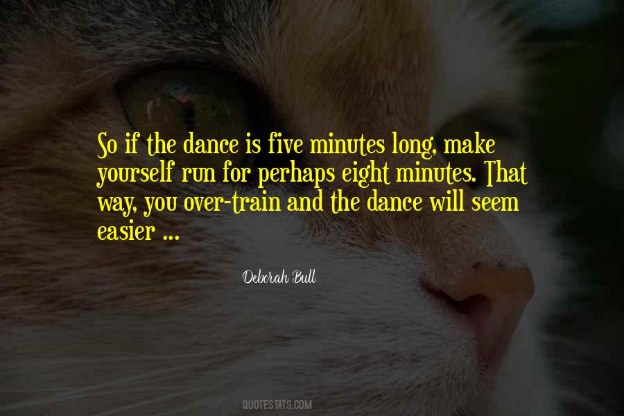 Deborah Bull Quotes #1299543