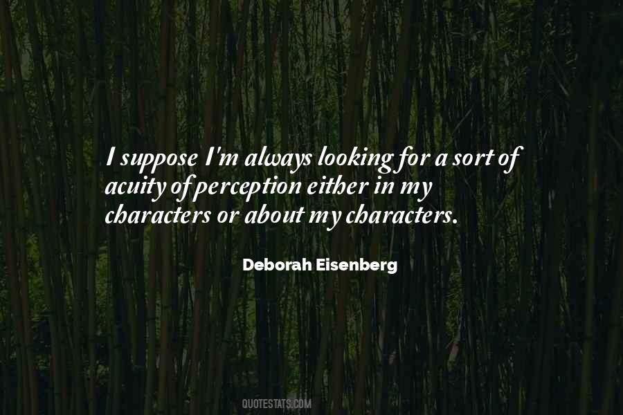 Deborah Eisenberg Quotes #923269