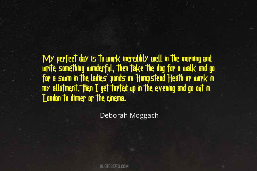 Deborah Moggach Quotes #147468