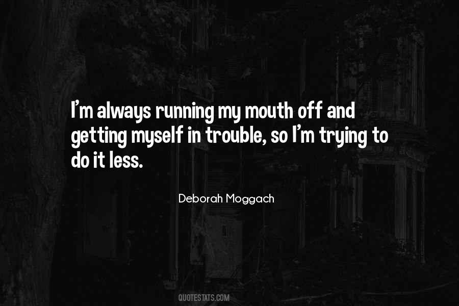 Deborah Moggach Quotes #597833