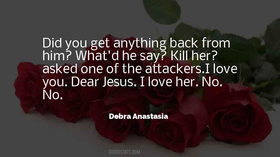 Debra Anastasia Quotes #1712360