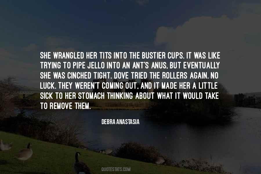 Debra Anastasia Quotes #556304