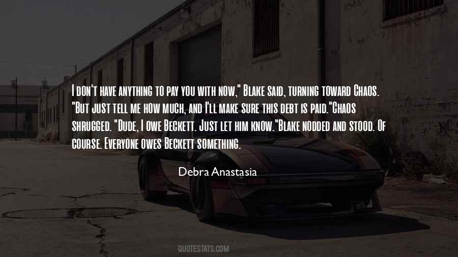 Debra Anastasia Quotes #910962