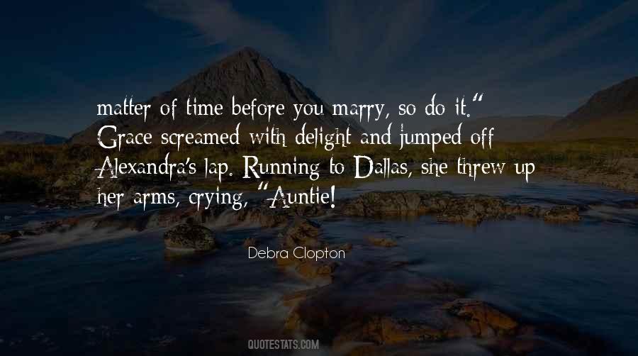 Debra Clopton Quotes #692815 Debra Clopton Quotes #692815