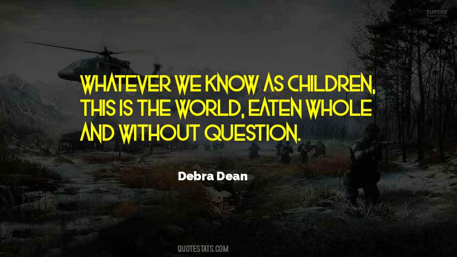 Debra Dean Quotes #313005