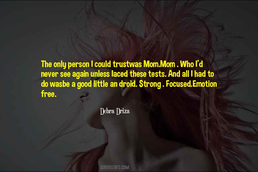 Debra Driza Quotes #1836302