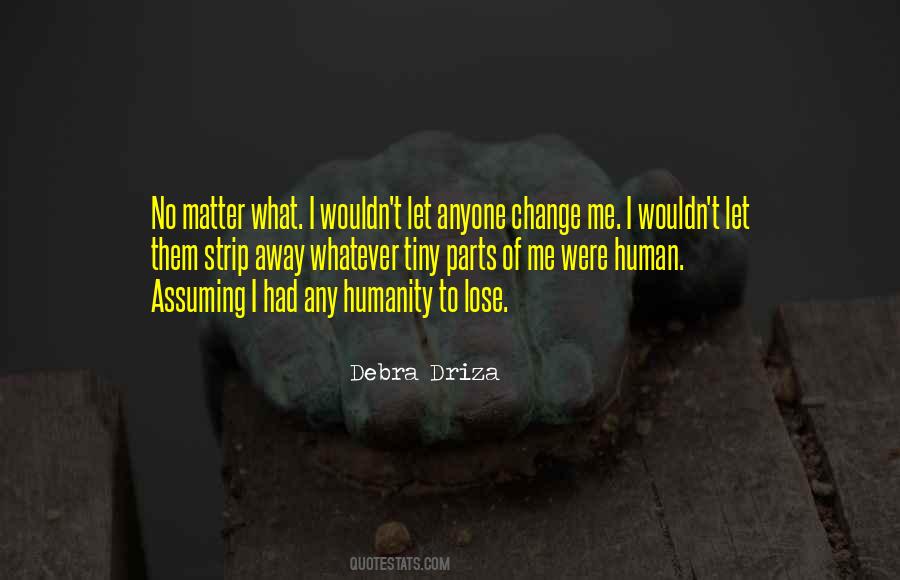 Debra Driza Quotes #184012