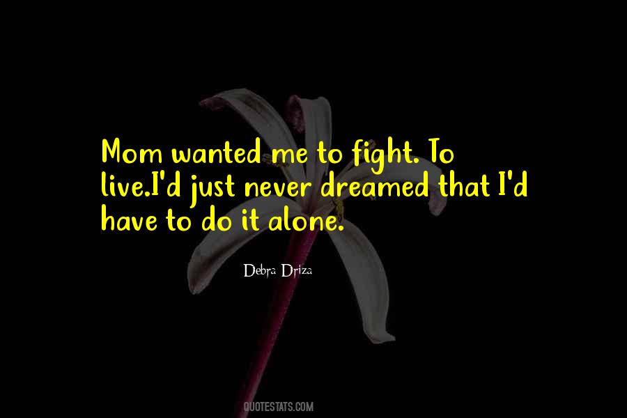 Debra Driza Quotes #1843390