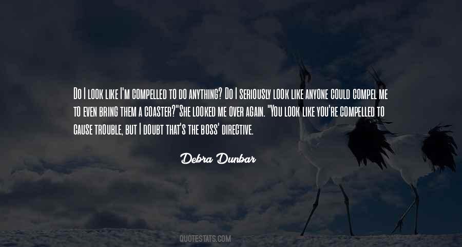 Debra Dunbar Quotes #1093806