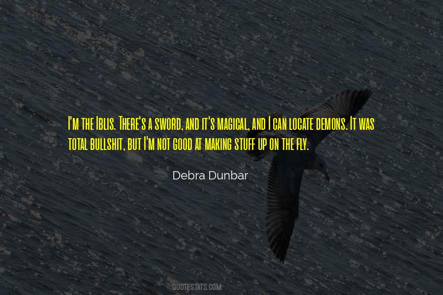 Debra Dunbar Quotes #384007