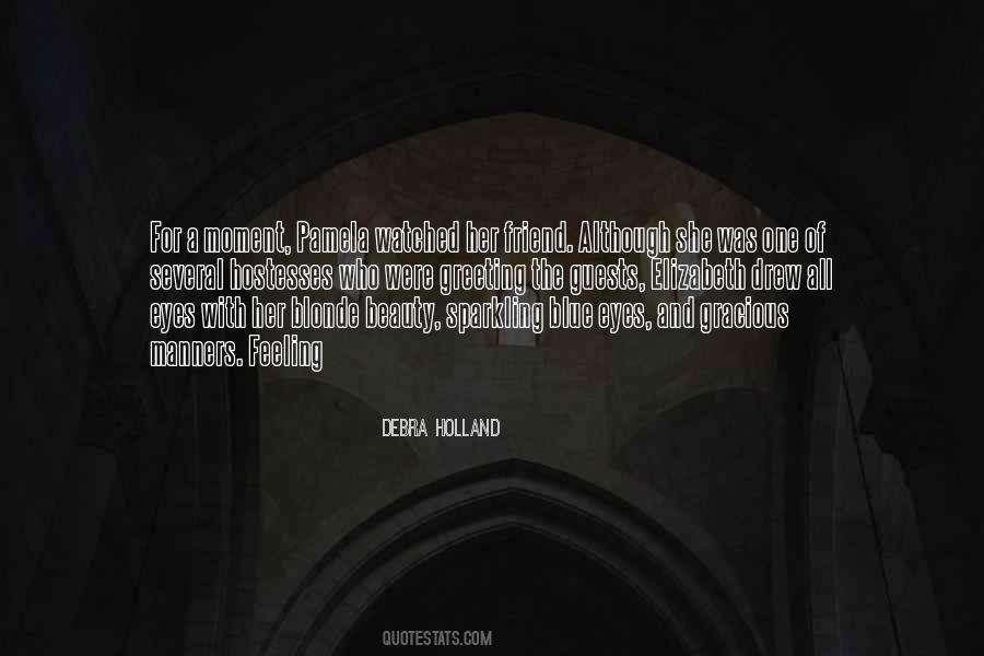 Debra Holland Quotes #1663694