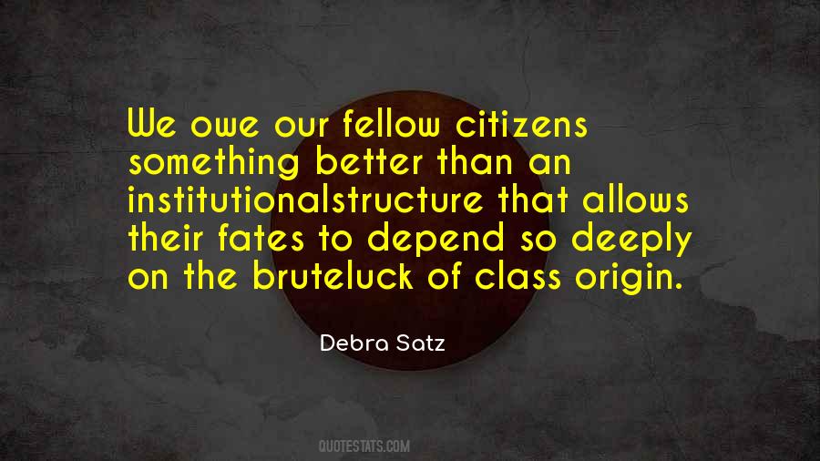 Debra Satz Quotes #475752