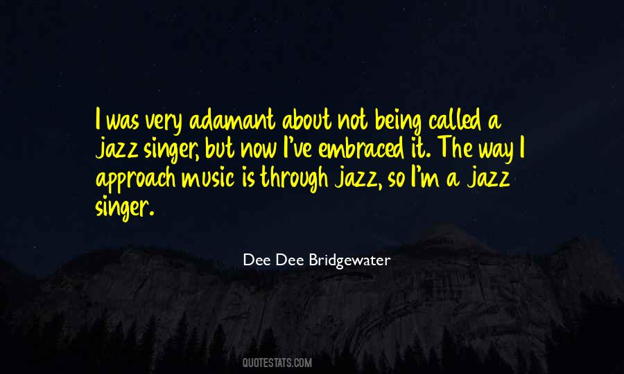 Dee Dee Bridgewater Quotes #1062899